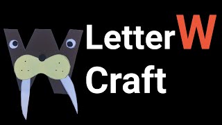 W Says Walrus Craft | Fun Alphabet Craft for Kids