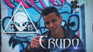 Markez Rap - Crudo (Video Oficial)