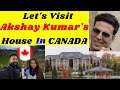 Akshay Kumar's House Visit in Canada by Shaan and Anu