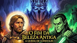 Gondolin: A Canção do Fim da Beleza Antiga da Primeira Era da Terra Média | História Para Dormir
