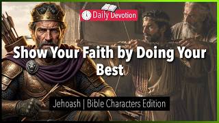 Download lagu May 10: Show Your Faith by Doing Your Best - Jehoash - 1 Kings 13:14-21 - 365 Daily Devotions mp3 Download lagu May 10: Show Your Faith by Doing Your Best - Jehoash - 1 Kings 13:14-21 - 365 Daily Devotions mp3