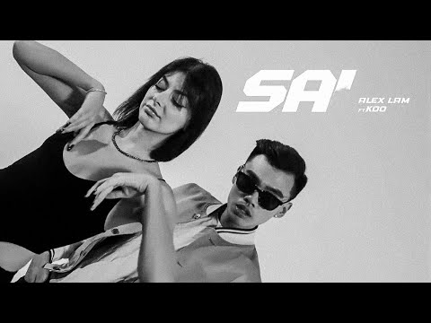 Alex Lam ft. Koo - SAI (Official Music Video)