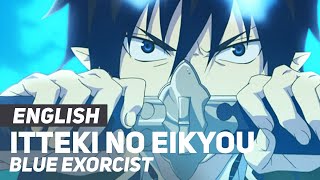 Blue Exorcist 2 - &quot;Itteki no Eikyou&quot; (Opening) | ENGLISH ver | AmaLee