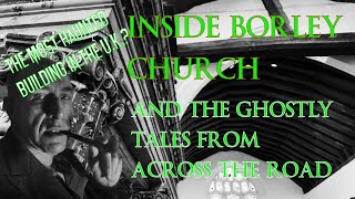 Inside Borley church and the ghostly tales from across the road