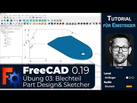 Grundkurs FreeCAD 0.19 - Übung #03 - Blechteil - Part Design und Sketcher (Deutsch)