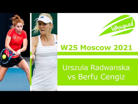 Urszula Radwańska vs Berfu Cengiz - W25 Moscow 2021