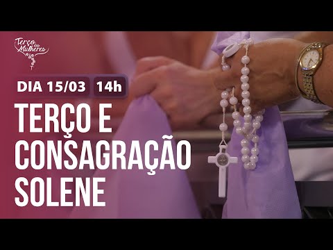12ª Romaria do Terço das Mulheres | Terço e Consagração Solene – 14h – 15/03/2025