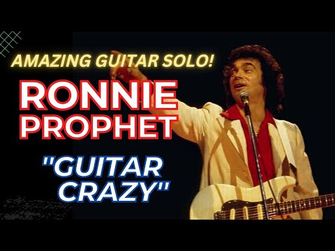Ronnie Prophet Crazy Guitar