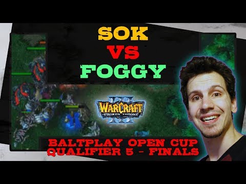 Sok vs Foggy - BaltPlay Open Cup Qualifier 5 - Finals - Warcraft 3