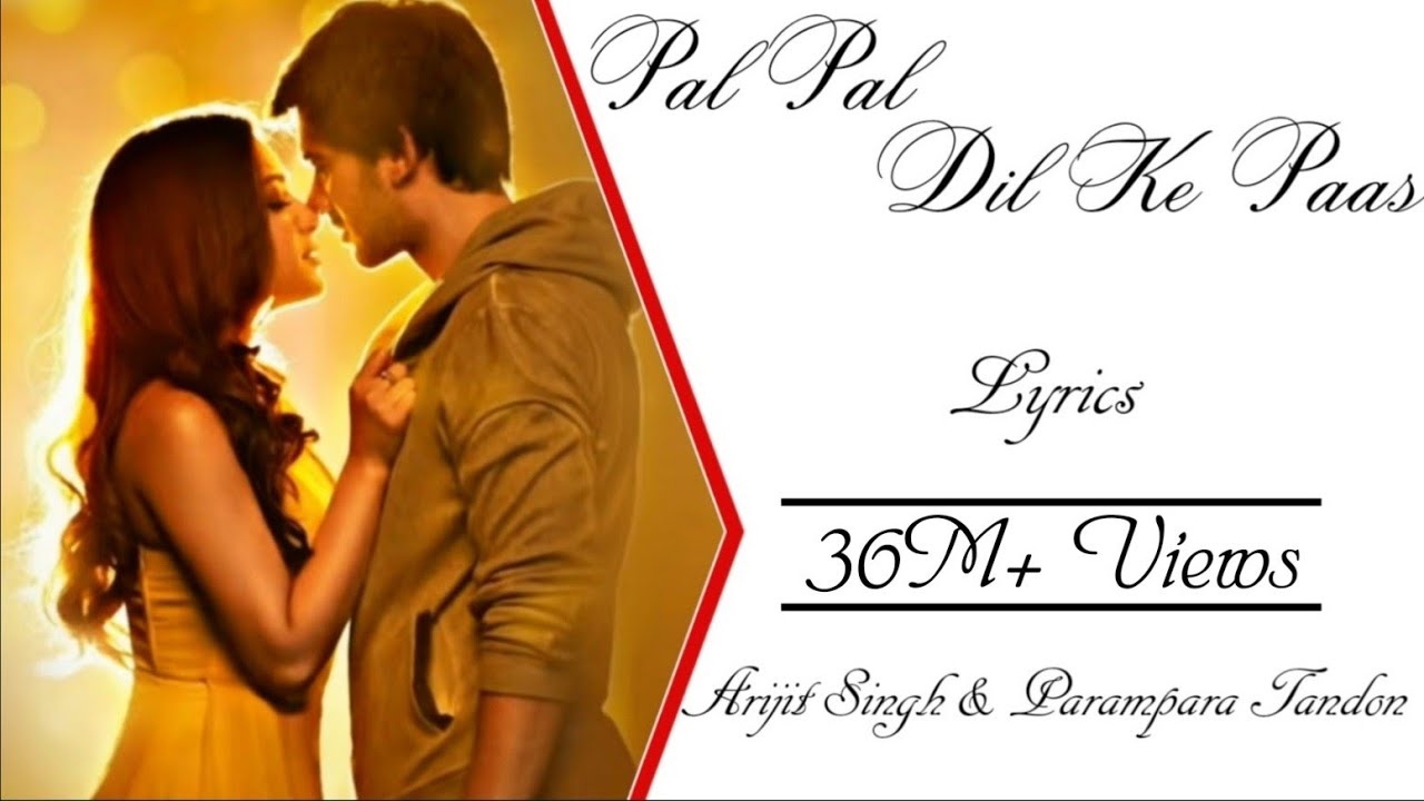 Rehna tu pal pal dil ke paas lyrics - Arijit Singh, Parampara Thakur Lyrics