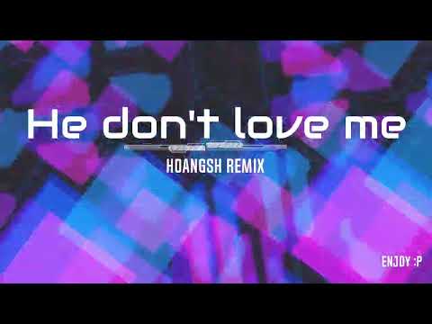 Winona Oak - He Don't Love Me (Hoangsh remix)