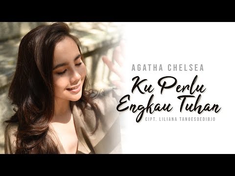Agatha Chelsea - Ku Perlu Engkau Tuhan (Official Music Video)