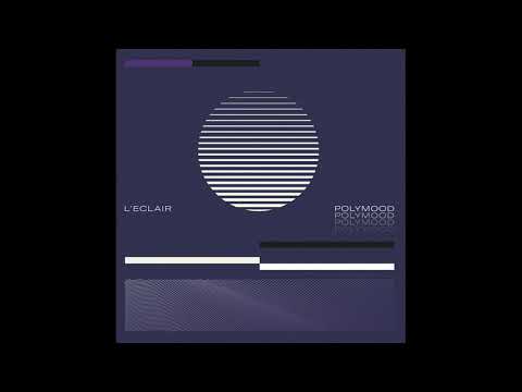 L'Eclair - Polymood (Full Album 2018)