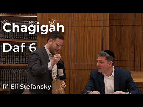 Daf Yomi Chagigah Daf 6 by R’ Eli Stefansky