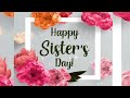 Sisters Day Whatsapp Status 2020 Happy Sisters Day Sisters Love Raksha Bandhan Status 2020