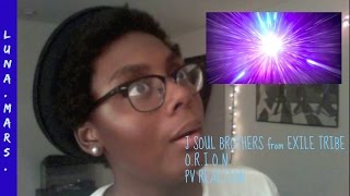 J Soul Brothers from EXILE TRIBE - O.R.I.O.N. PV Reaction