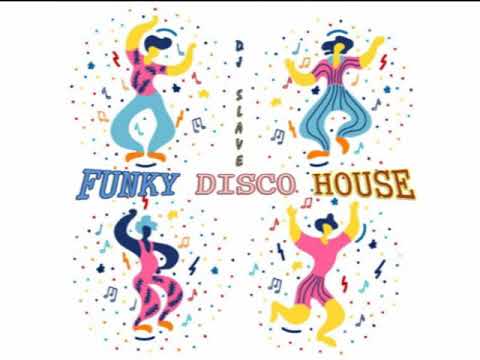 FUNKY DISCO HOUSE 🎧 FUNKY HOUSE AND FUNKY DISCO HOUSE 🎧 SESSION 195 - 2020 🎧 ★ MASTERMIX BY DJ SLAVE