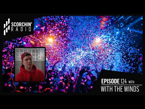 Scorchin' Radio 124 - With The Winds