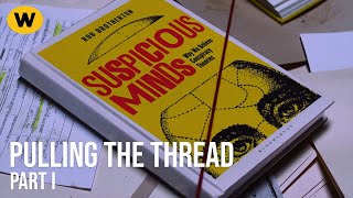 I. CONSPIRACY THEORIES | Pulling the Thread
