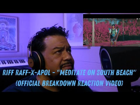 RiFF RAFF x APOL - MEDiTATE ON SOUTH BEACH (Official Breakdown Reaction Video)