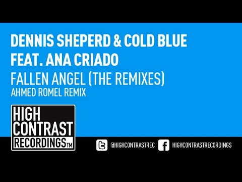 Dennis Sheperd & Cold Blue feat. Ana Criado - Fallen Angel (Ahmed Romel Remix) [HD/HQ]