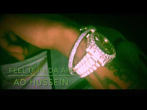 AD HUSSEIN - Feel it in da air