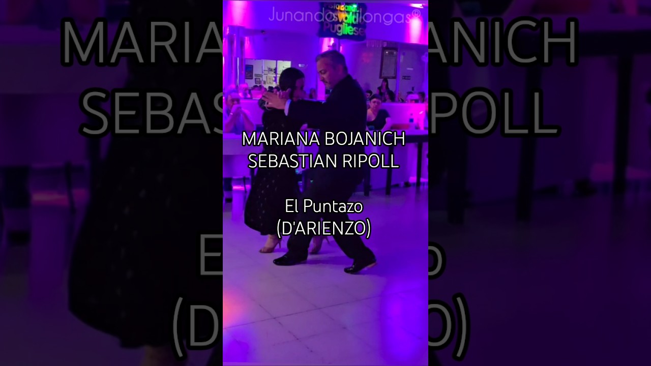 MARIANA BOJANICH & SEBASTIAN RIPOLL || El Puntazo (D'Arienzo)
