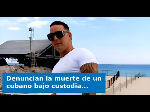 Denuncian la muerte de un cubano bajo custodia de la Seguridad del Estado en Matanzas
