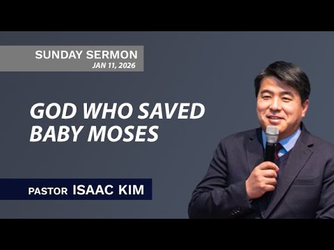 God Who Saved Baby Moses | Pastor Isaac Kim