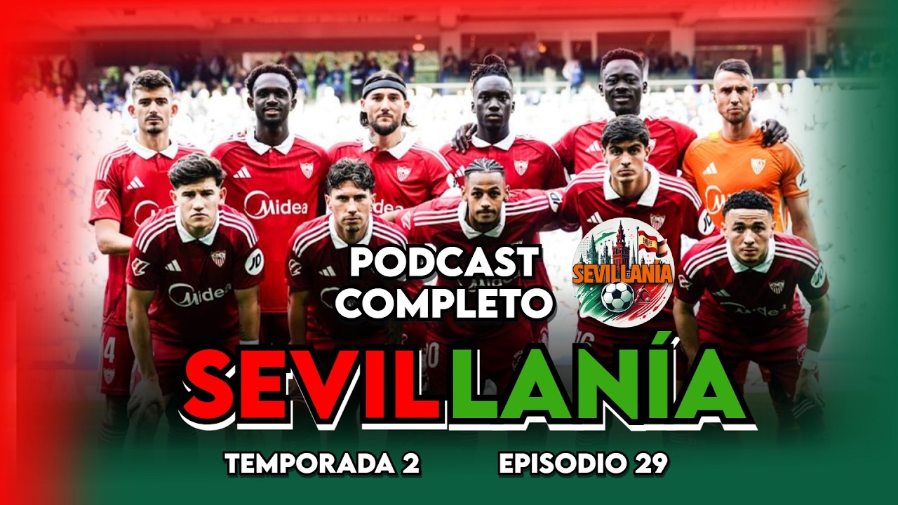 🚨 ¿QUÉ PASARÁ SI EL SEVILLA DESCIENDE? EL BETIS, ATASCADO | 'SEVILLANÍA' | EP. 29