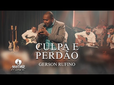 Gerson Rufino I Culpa e perdão [Clipe Oficial]