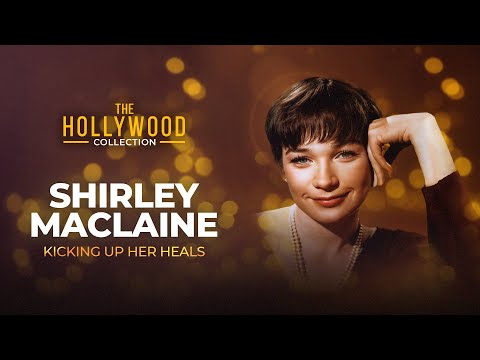 Thumbnail for video: Shirley Maclaine: Kicking Up Her Heels | The Hollywood Collection Thumbnail for video: Shirley Maclaine: Kicking Up Her Heels | The Hollywood Collection