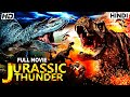 JURASSIC THUNDER | Full Hd Hollywood Hindi Dubbed Movie 2023 | Best Adventure Action Movies