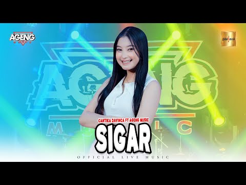 Cantika Davinca ft Ageng Music - Sigar (Official Live Music)