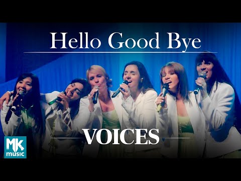 Hello, Good Bye - Voices