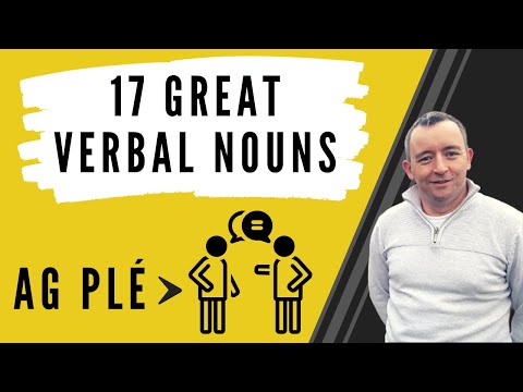 Irish Sentence Structure - Verbal Nouns