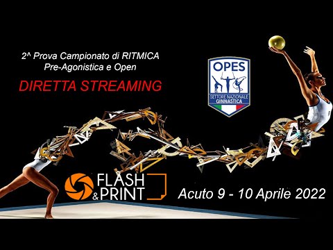 Ginnastica Ritmica OPES - Seconda Prova Regionale OPEN e PRE-AGONISTICA - SABATO 9 APRILE