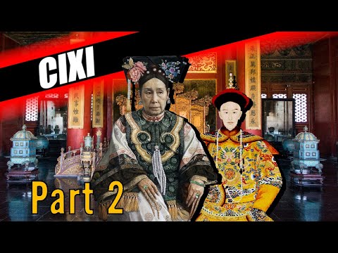 EMPRESS DOWAGER CIXI DOCUMENTARY - CIXI BIOGRAPHY PART 2