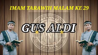 Download lagu Gus aldi imam tarawih malam 29 masya allah nyentuh kehati mp3