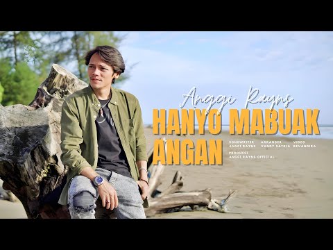 Anggi Rayns  - Hanyo Mabuak Angan (Official Music Video)
