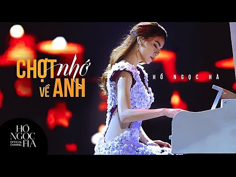 Chợt Nhớ Về Anh - Hồ Ngọc Hà (On Stage Version)