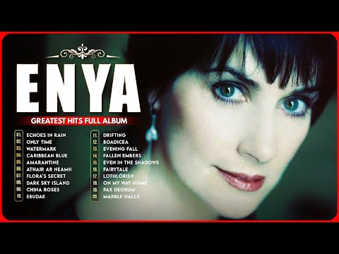 The Very Best Of ENYA: The Greatest Hits Full Album 💥💥