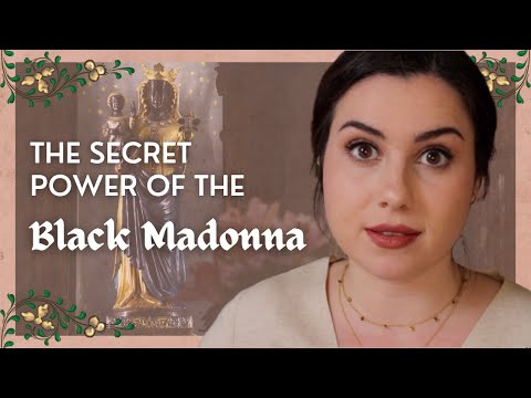 The Black Madonna: Her Mystery, Meaning & Magic
