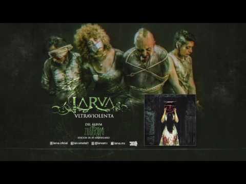 LARVA - ULTRAVIOLENTA - Zoótropo (edición de XV aniversario) (2016)