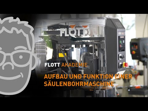 FLOTT Akademie - Aufbau und Funktion einer Säulenbohrmaschine