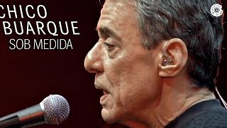 Chico Buarque - Sob Medida (DVD &quot;Na Carreira&quot;)