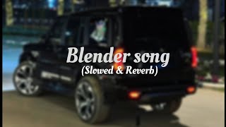 Blender. (Slowed & Reverb) bass boosted Blender. (Slowed & Reverb) bass boosted