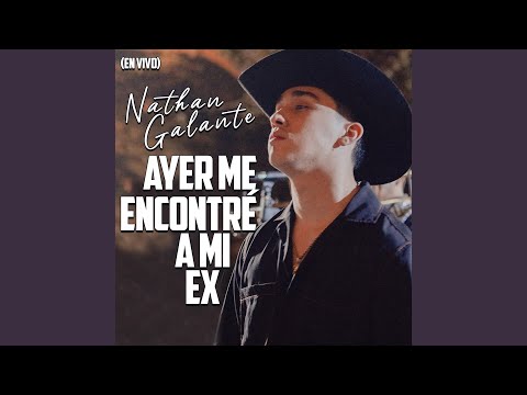 Ayer Me Encontré A Mi Ex (En Vivo)