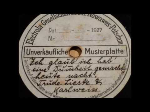 Trude Lieske & Oskar Karlweiss ICH GLAUB' ICH HAB' EINE DUMMHEIT GEMACHT, HEUTE NACHT Electrola 1927