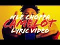 NLE Choppa Camelot LYRICS